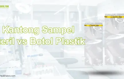 Kantong Sampel Steril vs Botol Plastik
